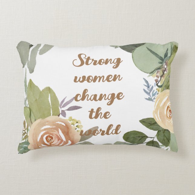 strong women change the world 8th march equality  accent pillow (Front)