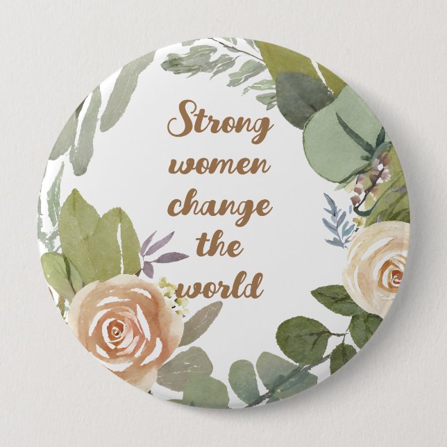 strong women change the world 8th march equality  button (Front)