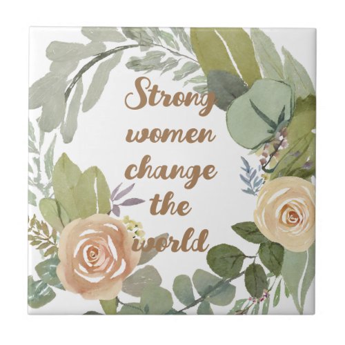strong women change the world 8th march equality  ceramic tile