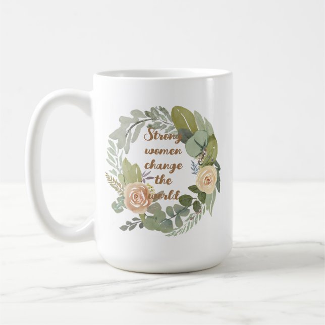 strong women change the world 8th march equality  coffee mug (Left)