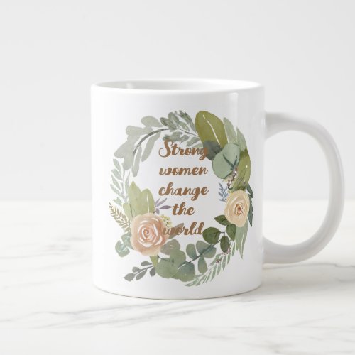 strong women change the world 8th march equality  giant coffee mug