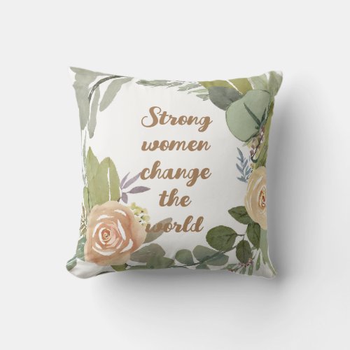 strong women change the world 8th march equality  throw pillow