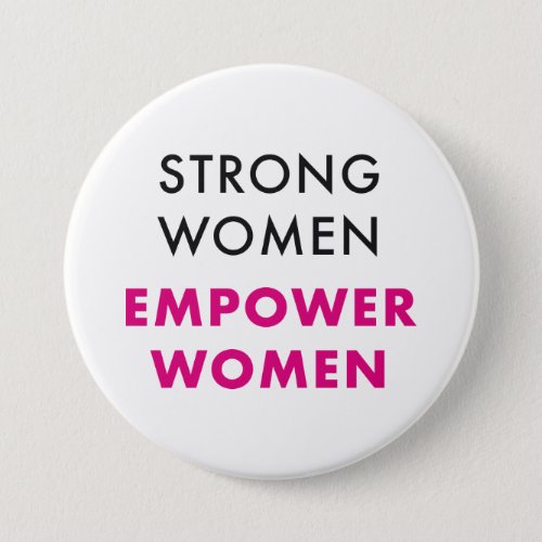 Strong Women Empower Women _ Feminist Pin