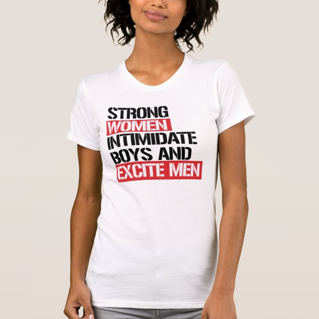 STRONG WOMEN EXCITE MEN T-Shirt (Front)