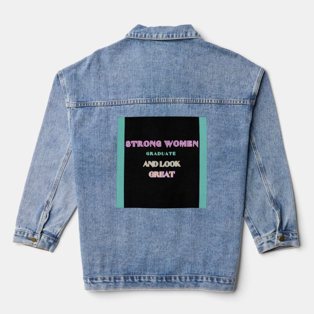 "Strong Women Graduate Denim Jacket" Jacket (Back)
