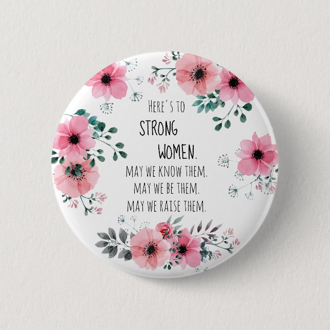 Strong Women Quote Pink Floral Graduation Gift Button (Front)