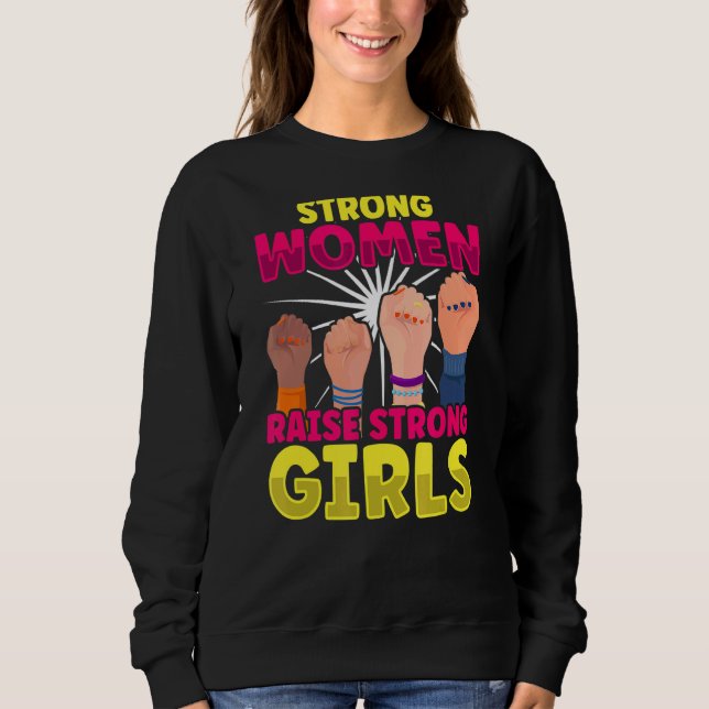 Strong Women Raise Strong Boys And Girls Mom Mothe Sweatshirt (Front)