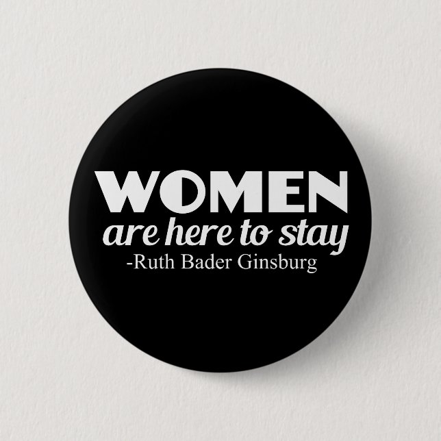 Strong Women Ruth Bader Ginsburg Feminist Quote Button (Front)