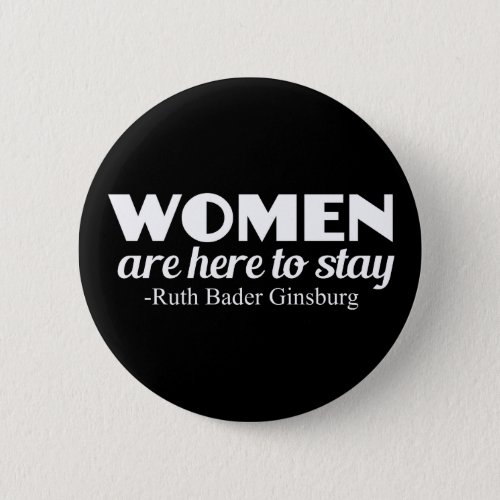 Strong Women Ruth Bader Ginsburg Feminist Quote Button