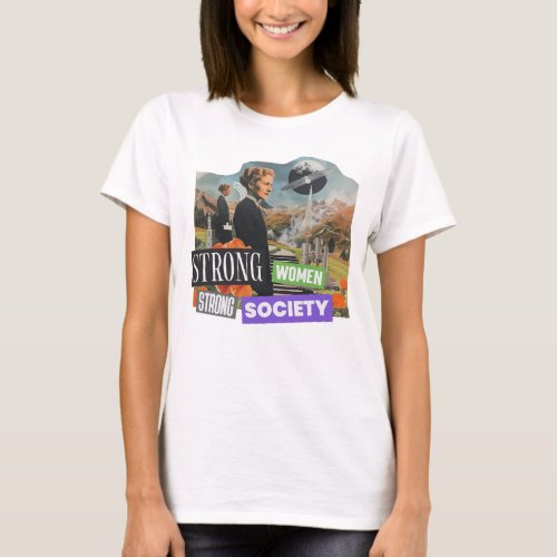 Strong Women Strong Society T_Shirt