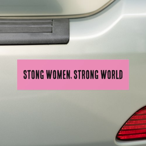 Strong Women Strong World Feminist Bumper Sticker