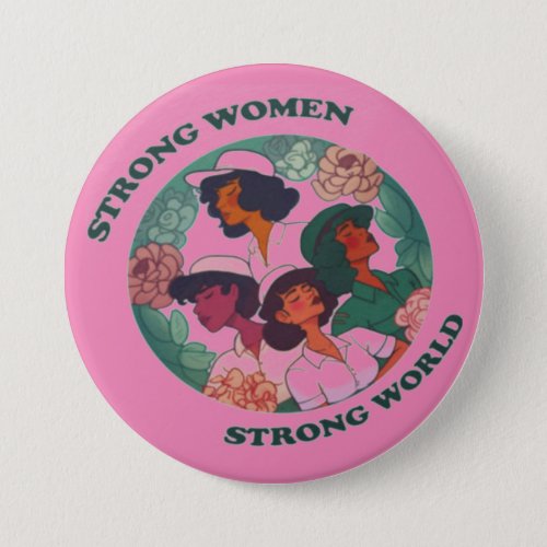 Strong Women  World International Womens Day Button