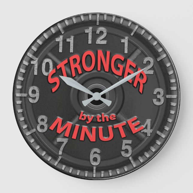 Stronger by the Minute Large Clock (Front)