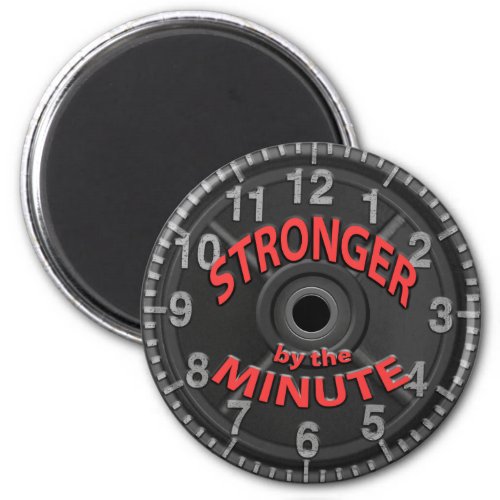 Stronger by the Minute  Magnet