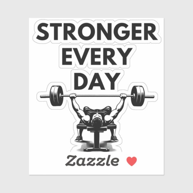 STRONGER EVERY DAY Custom Cut Vinyl Sticker Gym Mo (Sheet)