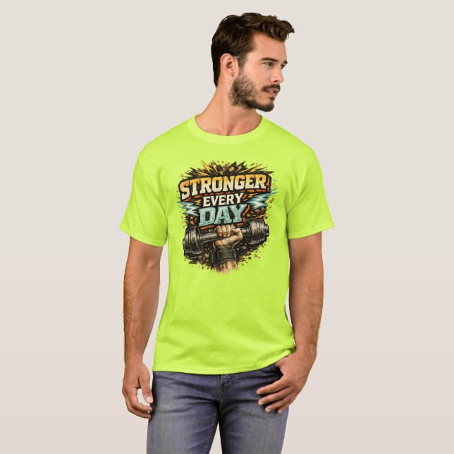 Stronger Every Day T-shirt (Front Full)