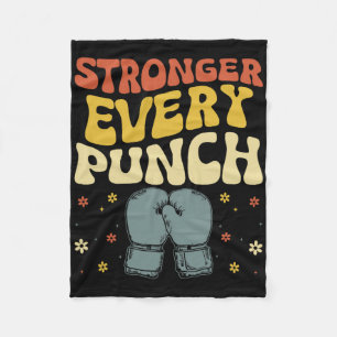 Stronger Every Punch Kickboxing Kickbox Kickboxer  Fleece Blanket