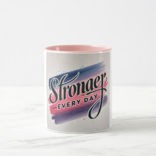 Stronger Everyday - Get Well Soon Mug