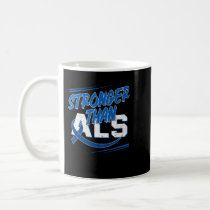 Stronger Than ALS Awareness Amyotrophic Lateral Sc Coffee Mug
