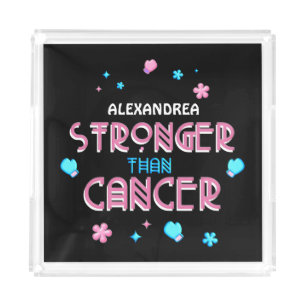Stronger Than Cancer Cancer Survivor Custom Acrylic Tray
