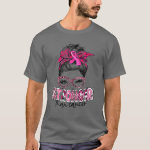 Stronger Than Cancer Pink Ribbon Messy Bun Breast T-Shirt