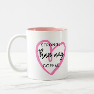 stronger than coffee Two-Tone coffee mug