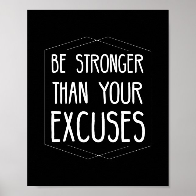 Stronger than excuses inspirational quote white.pn poster (Front)