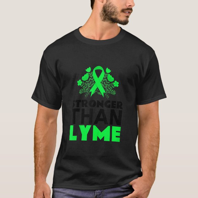 Stronger Than Lyme Disease Lyme Disease Awareness  T-Shirt (Front)