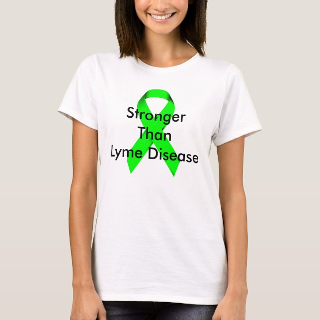 Stronger Than Lyme Disease T-Shirt (Front)