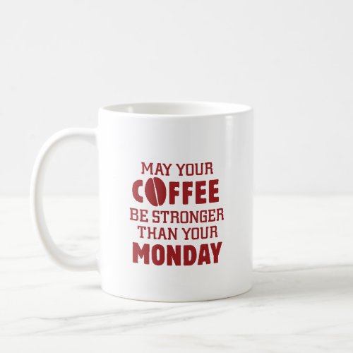 Stronger Than Monday Coffee Mug