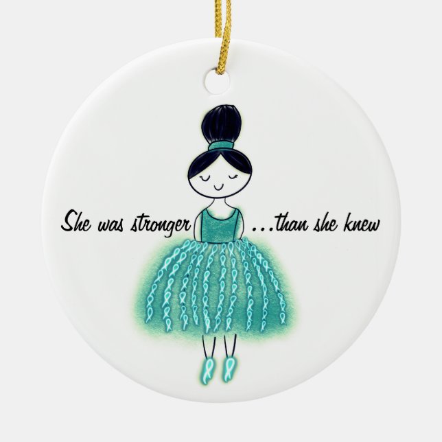Stronger Than She Knew Ovarian Cancer Customizable Ceramic Ornament (Front)