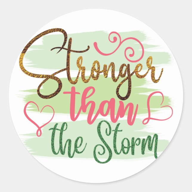 Stronger than the storm classic round sticker (Front)