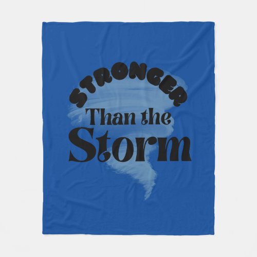 Stronger than the Storm Fleece Blanket