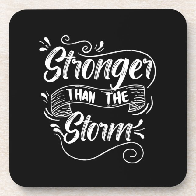 Stronger Than The Storm , Motivational Strenght Beverage Coaster (Front)