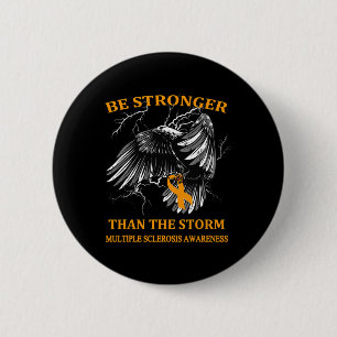 Stronger Than The Storm Multiple Sclerosis Button