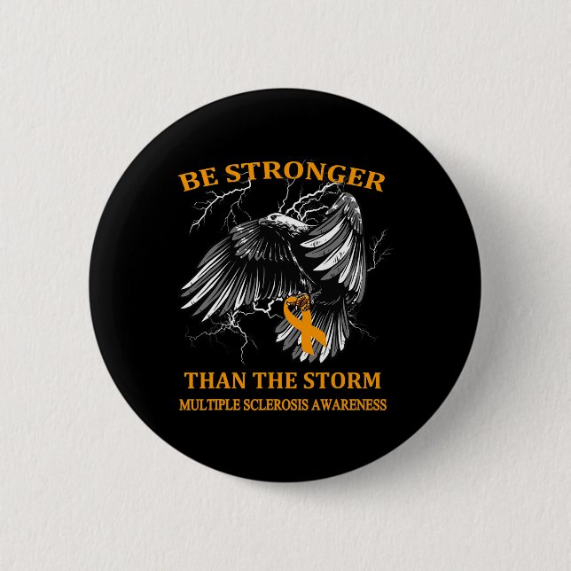 Stronger Than The Storm Multiple Sclerosis  Button (Front)
