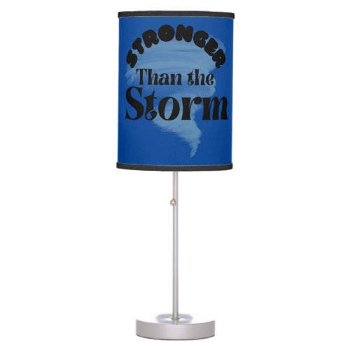 Stronger than the Storm  Table Lamp