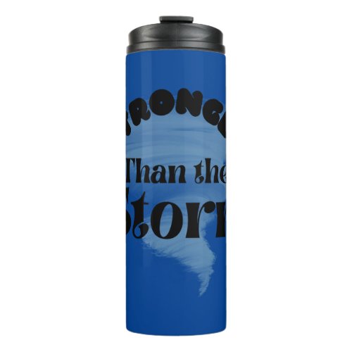 Stronger than the Storm Thermal Tumbler