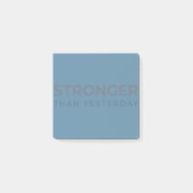 Stronger Than Yesterday Post-it Notes