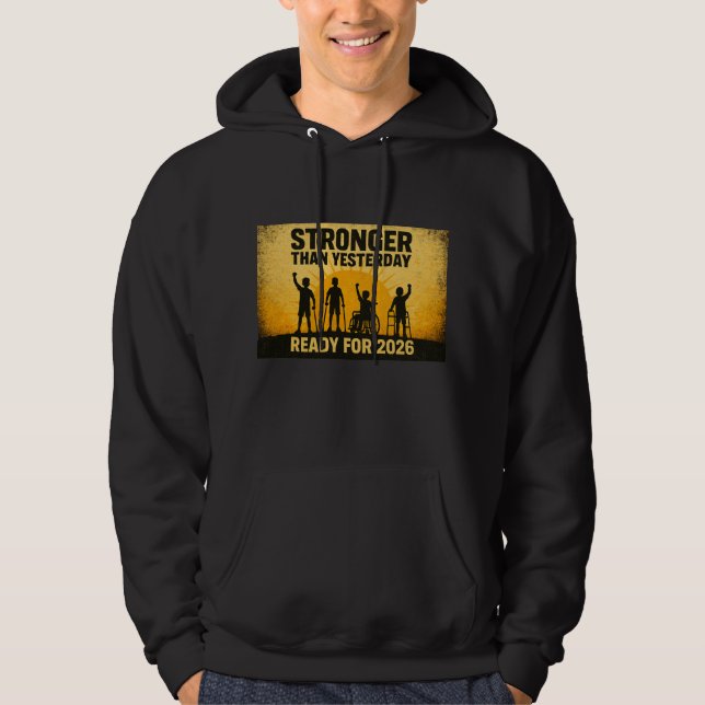 Stronger Than Yesterday Ready for 2026 Inclusion Hoodie (Front)