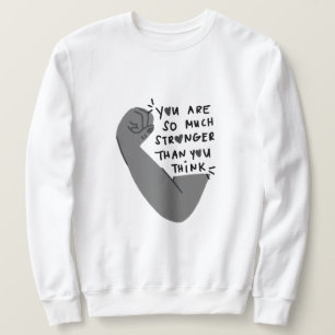 Stronger Than You Think – Empowerment Typography Sweatshirt