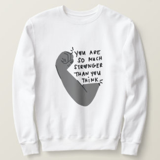 Stronger Than You Think – Empowerment Typography Sweatshirt