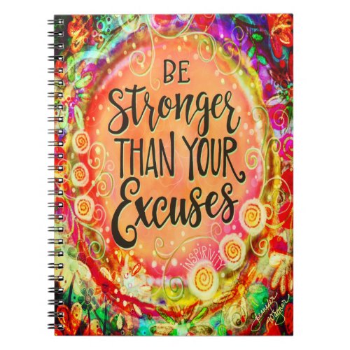 Stronger Than Your Excuses Colorful Inspirivity Notebook