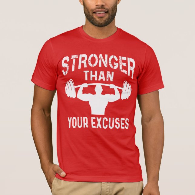 Stronger Than Your Excuses T-Shirt (Front)