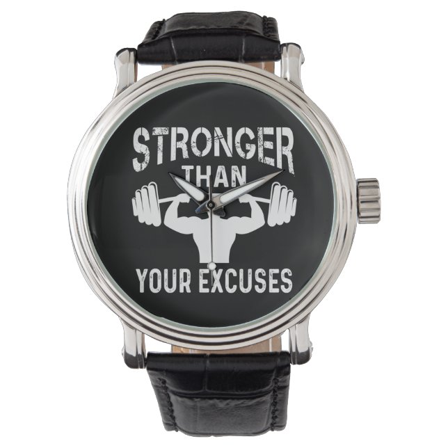 Stronger Than Your Excuses Watch (Front)