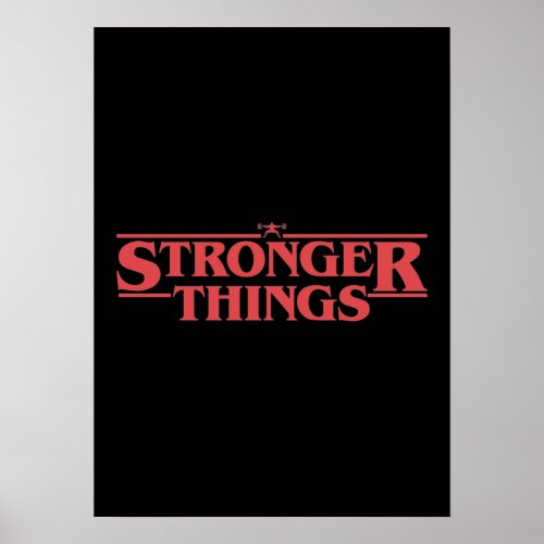 Stronger Things _ Pun Parody Funny Gym Motivation Poster