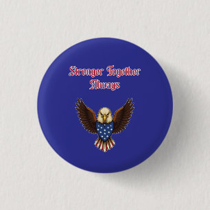 Stronger Together Always Patriotic Unity Message Button