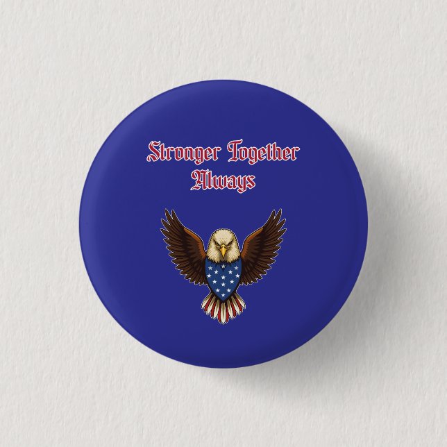 Stronger Together Always Patriotic Unity Message Button (Front)