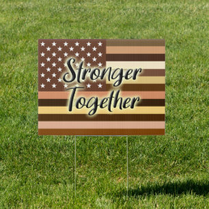 Stronger Together Diversity American Flag Yard Sign