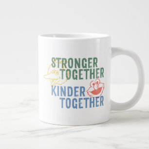 Stronger Together Kinder Together Giant Coffee Mug